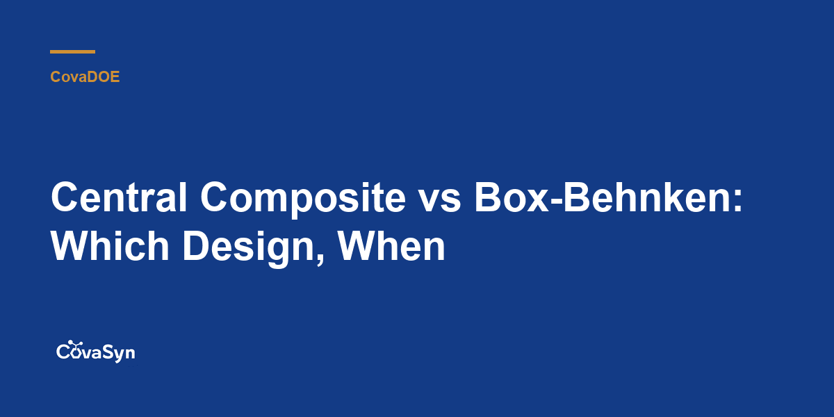 Central Composite vs Box-Behnken: Which Design, When