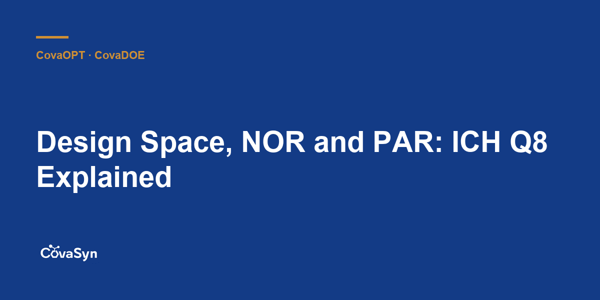 Design Space, NOR and PAR: ICH Q8 Explained