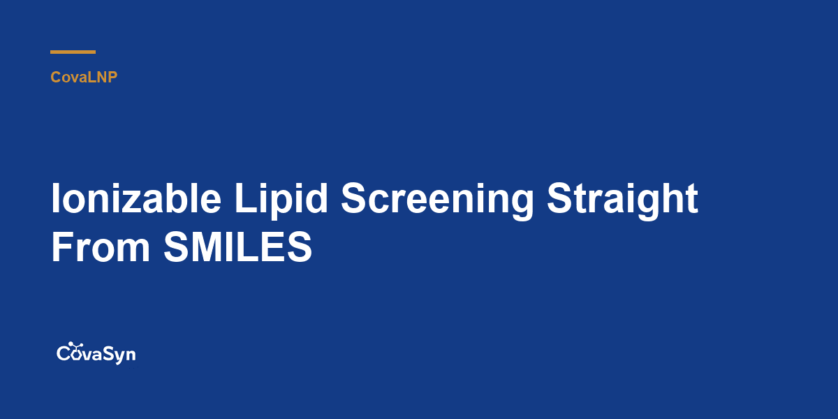 Ionizable Lipid Screening Straight From SMILES