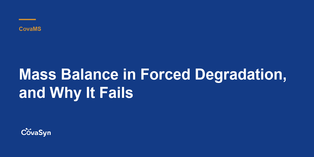 Mass Balance in Forced Degradation, and Why It Fails