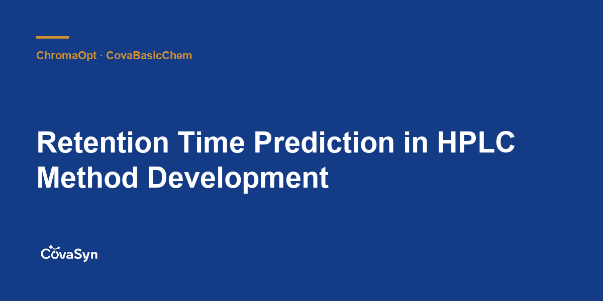 Retention Time Prediction in HPLC Method Development