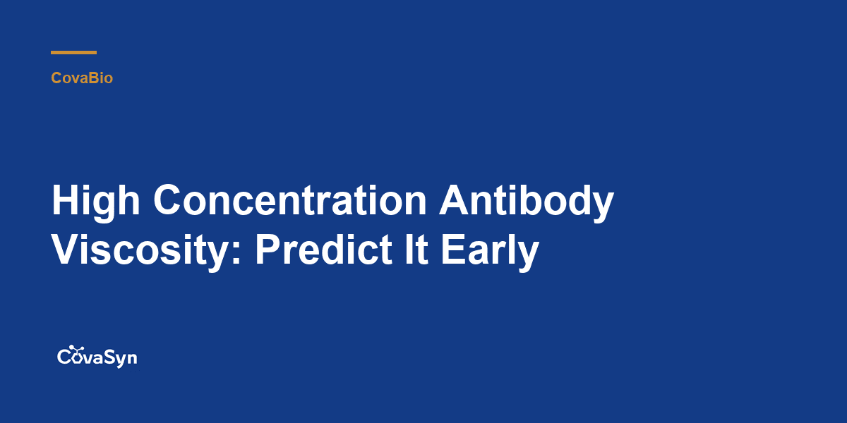 High Concentration Antibody Viscosity: Predict It Early
