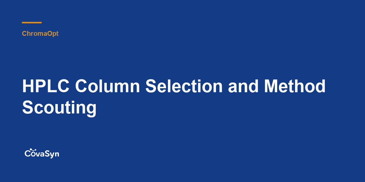 HPLC Column Selection and Method Scouting