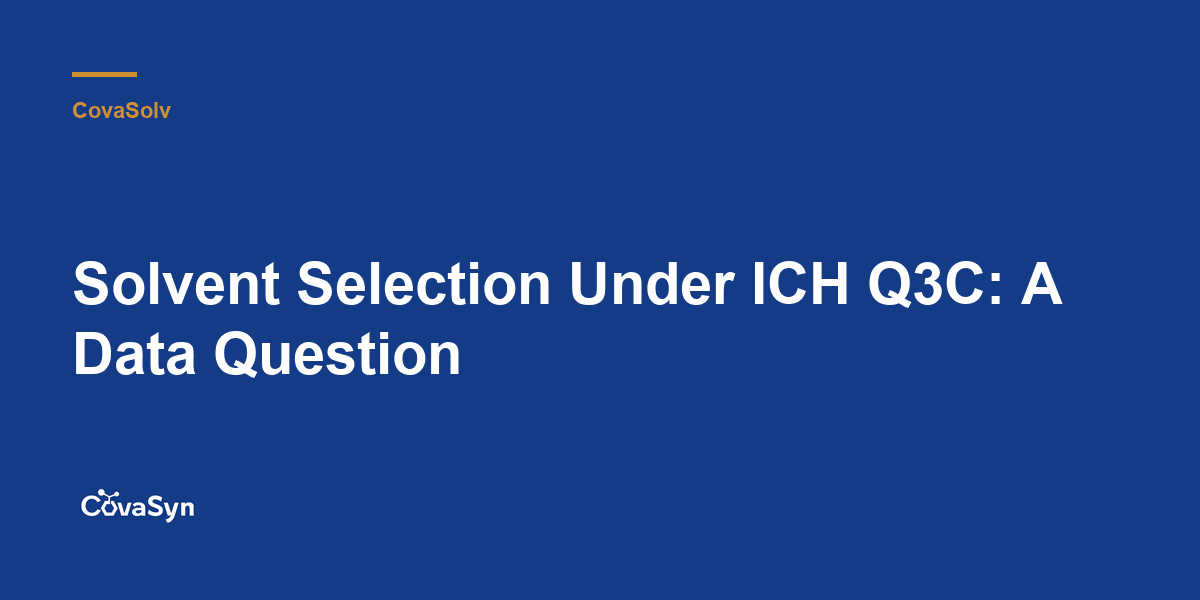 Solvent Selection Under ICH Q3C: A Data Question